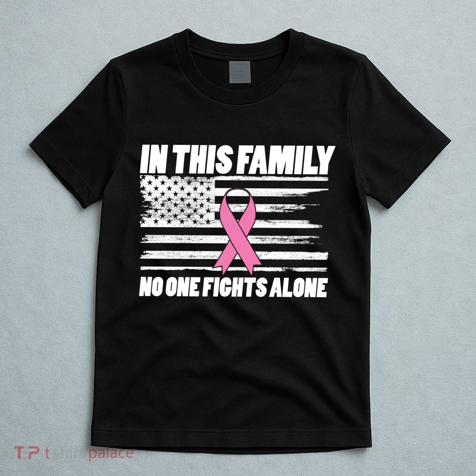 In This Family No One Fights Alone T-Shirt