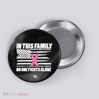 In This Family No One Fights Alone Button thumb 0