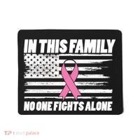 In This Family No One Fights Alone Mousepad thumb 0