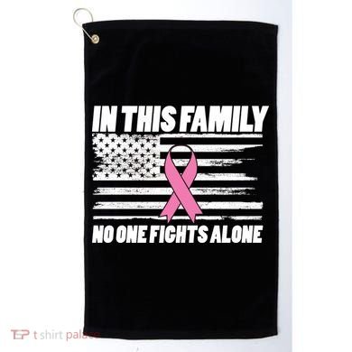 In This Family No One Fights Alone Golf Towel