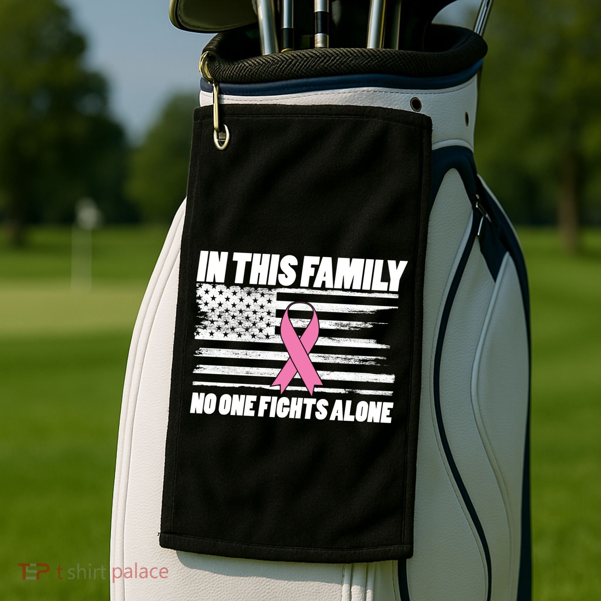 In This Family No One Fights Alone Golf Towel