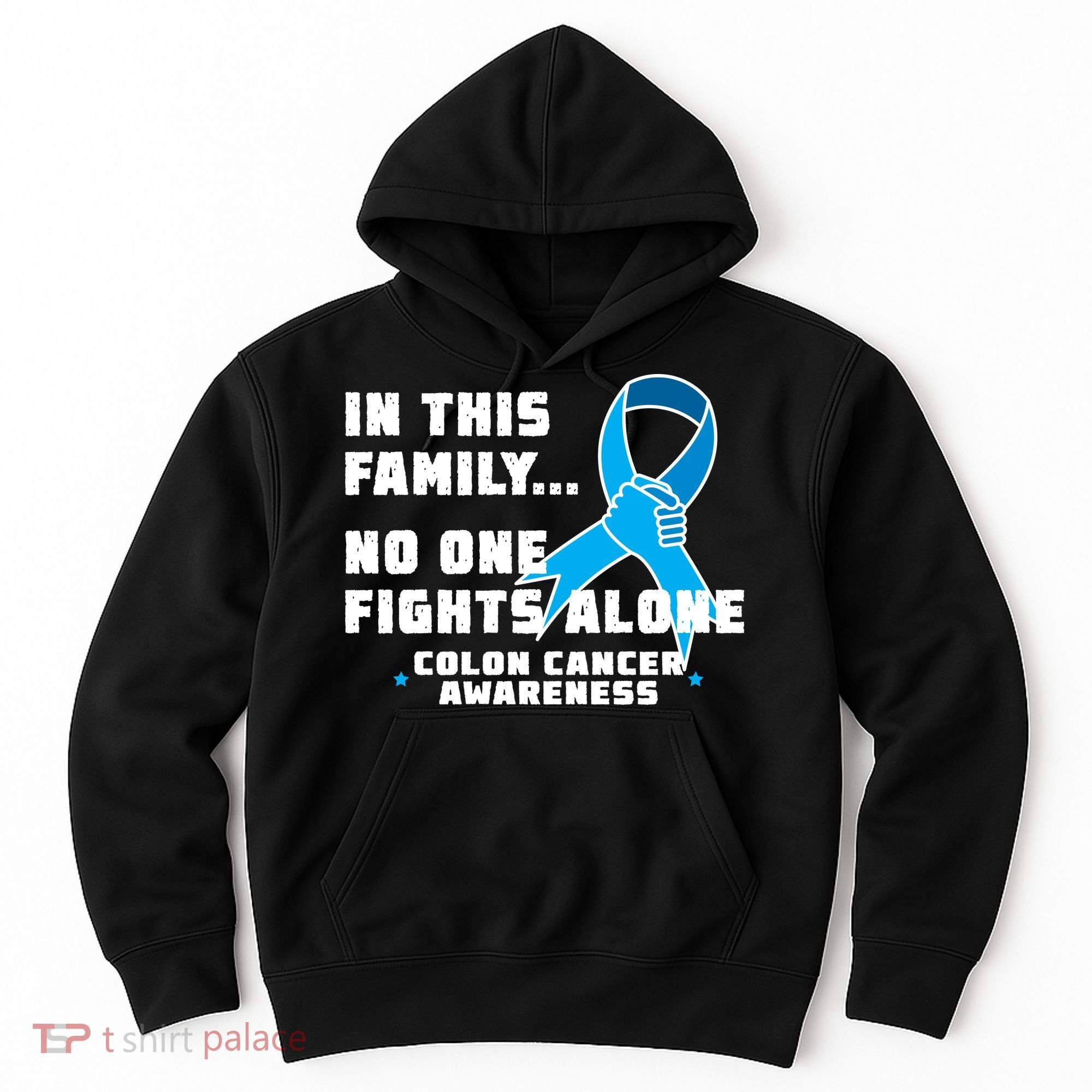 In This Family No One Fights Alone Colon Cancer Hoodie