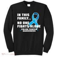 In This Family No One Fights Alone Colon Cancer Sweatshirt thumb 0