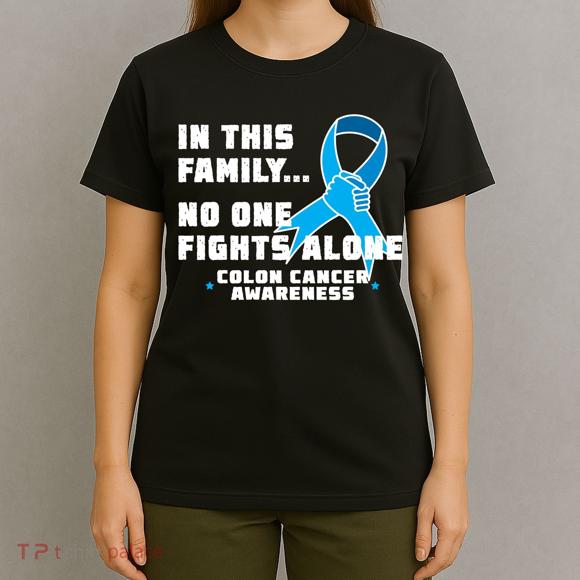 In This Family No One Fights Alone Colon Cancer T-Shirt