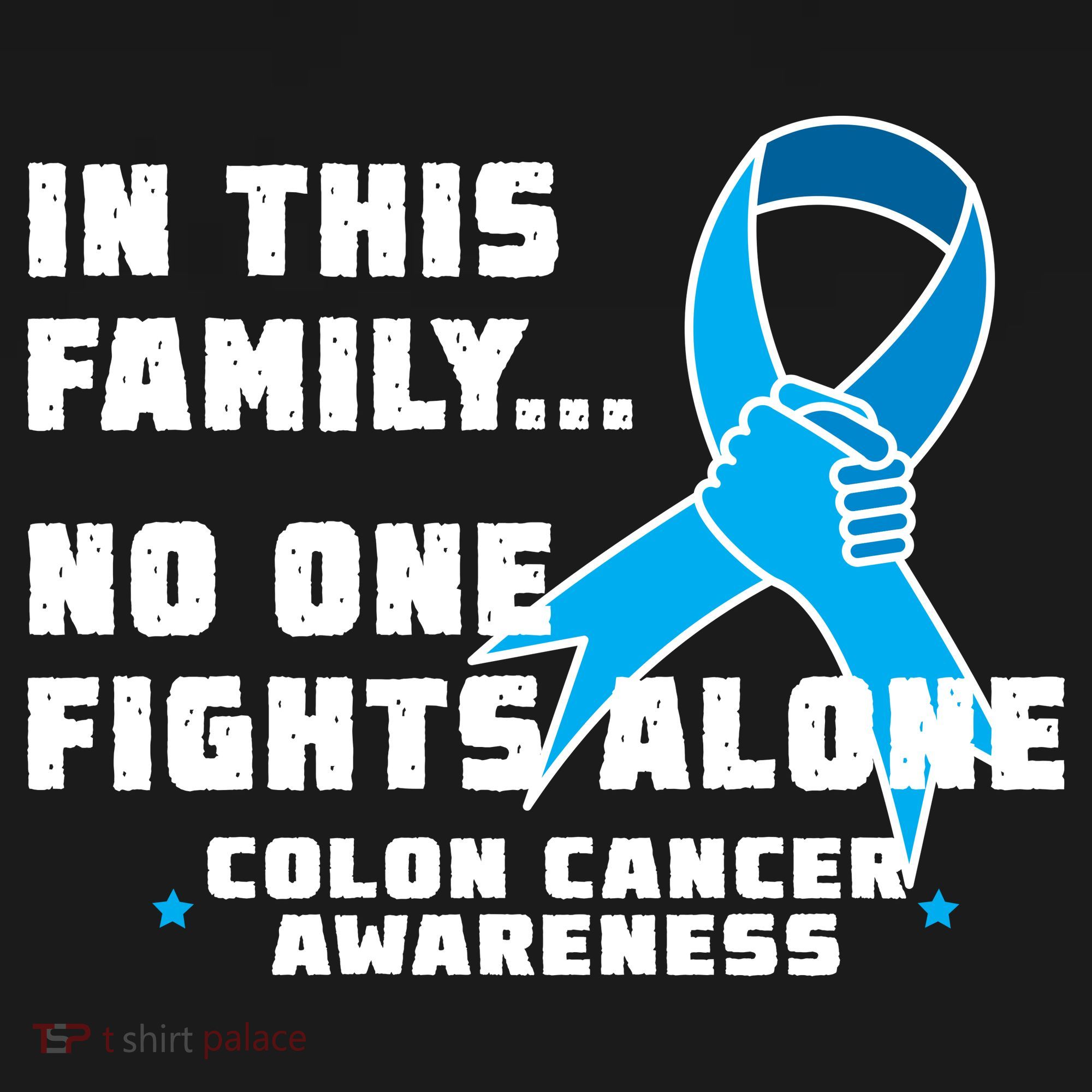 In This Family No One Fights Alone Colon Cancer T-Shirt