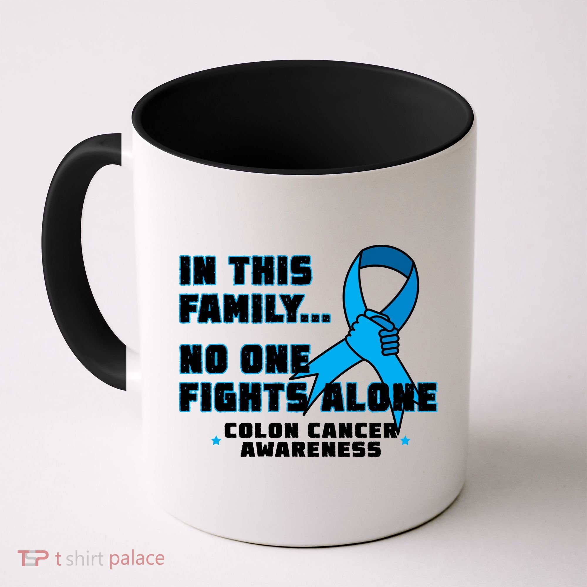 In This Family No One Fights Alone Colon Cancer Coffee Mug