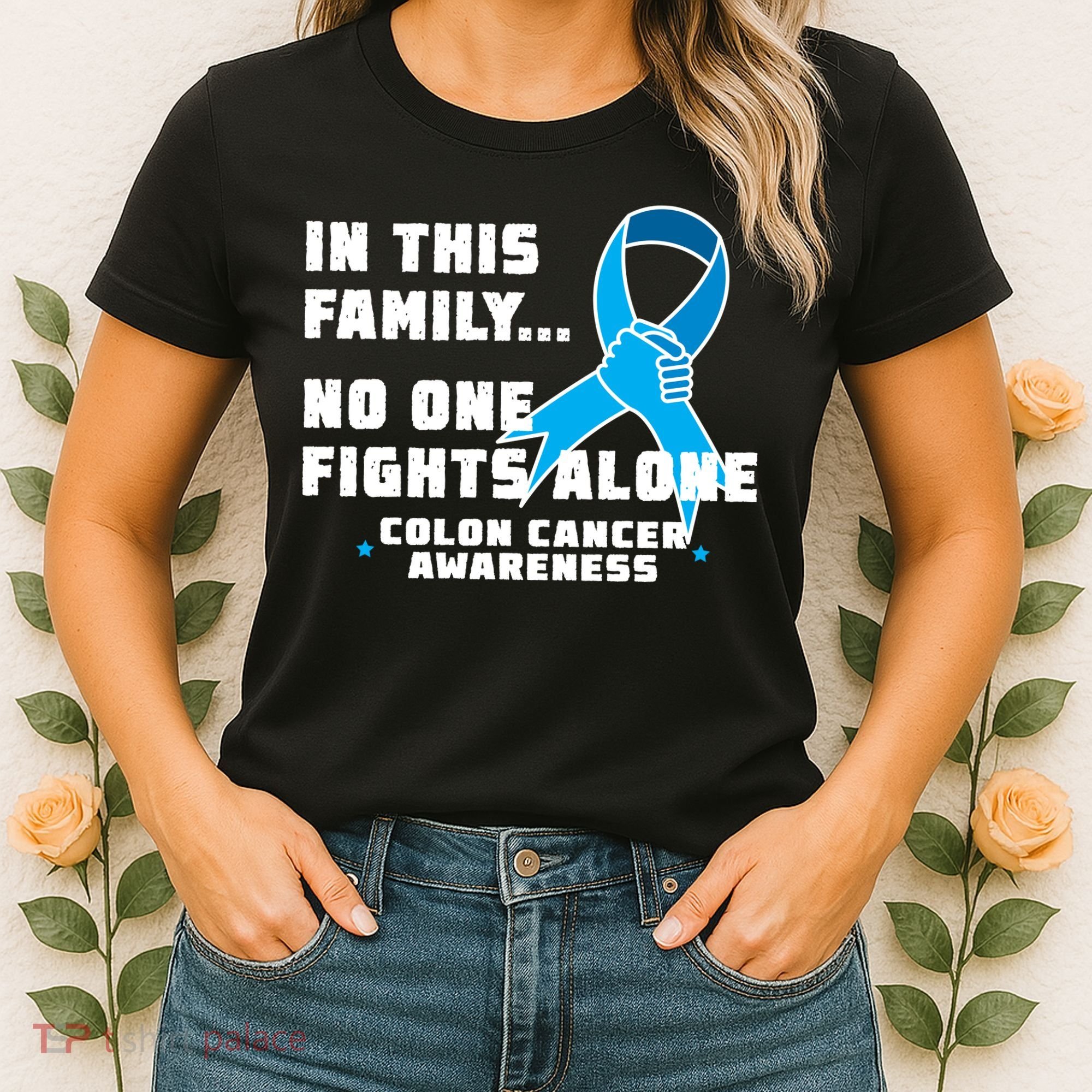 In This Family No One Fights Alone Colon Cancer Women's T-Shirt
