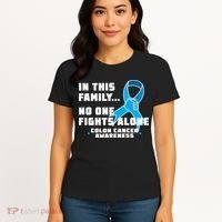 In This Family No One Fights Alone Colon Cancer Women's T-Shirt thumb 4