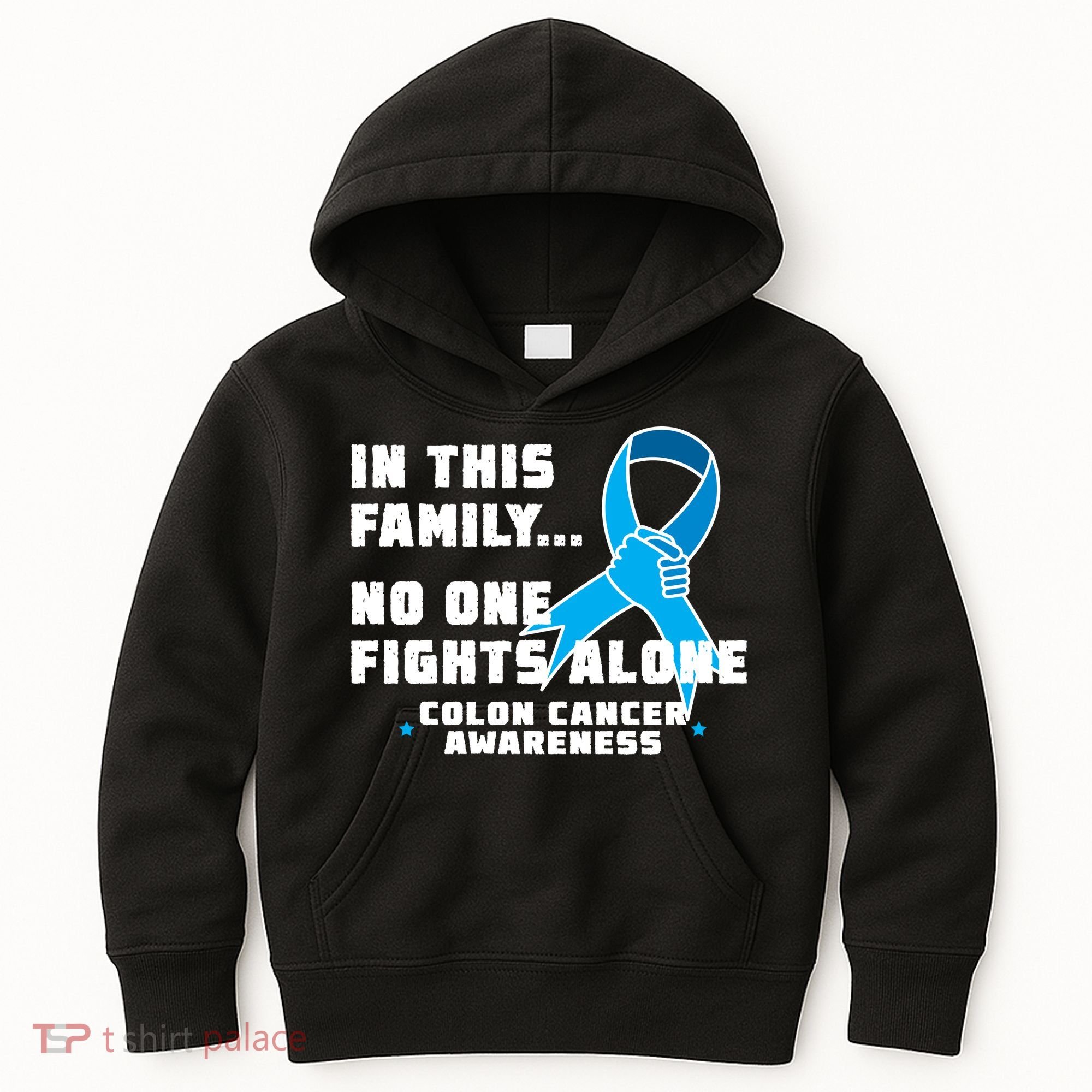 In This Family No One Fights Alone Colon Cancer Kids Hoodie