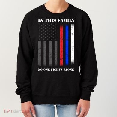 In This Family No One Fights Alone Hero Flag Women's Sweatshirt