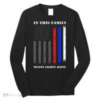 In This Family No One Fights Alone Hero Flag Long Sleeve Shirt thumb 0