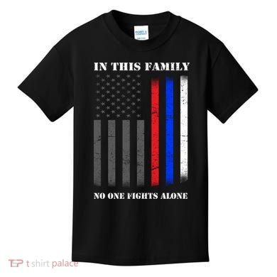 In This Family No One Fights Alone Hero Flag Kids T-Shirt