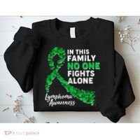 In This Family No One Fights Alone Lymphoma Awareness Sweatshirt thumb 2