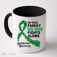 In This Family No One Fights Alone Lymphoma Awareness Coffee Mug thumb 0