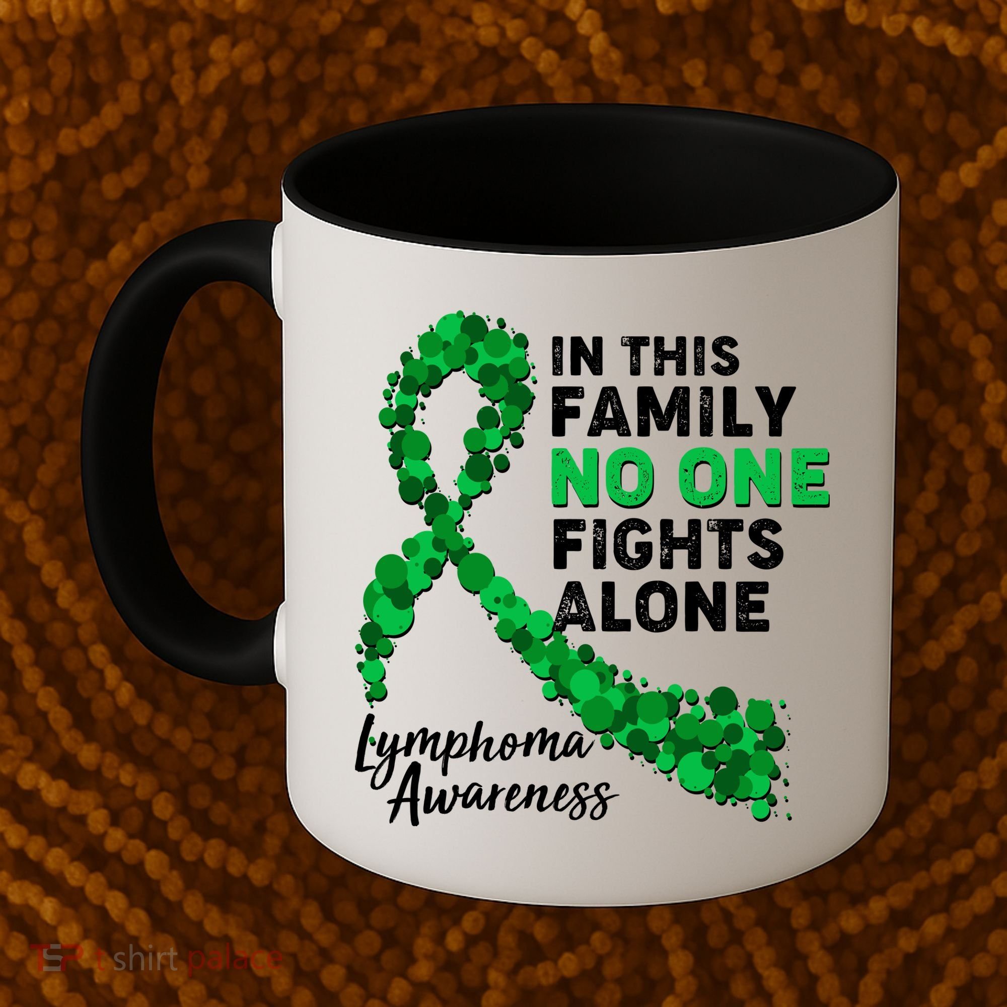 In This Family No One Fights Alone Lymphoma Awareness Coffee Mug