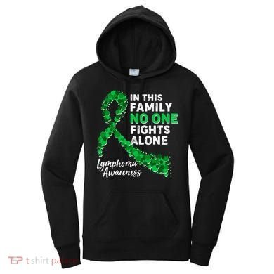 In This Family No One Fights Alone Lymphoma Awareness Women's Hoodie
