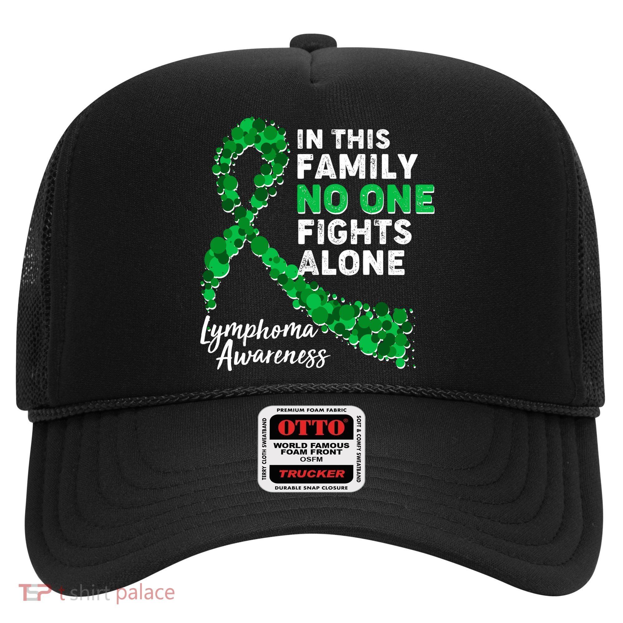 In This Family No One Fights Alone Lymphoma Awareness Hat