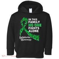 In This Family No One Fights Alone Lymphoma Awareness Toddler Hoodie thumb 0