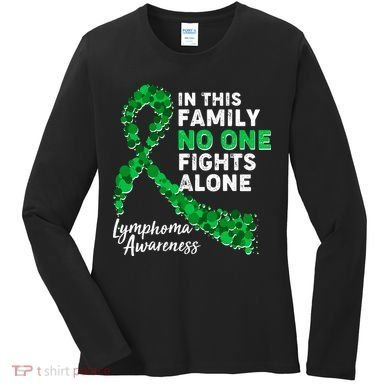 In This Family No One Fights Alone Lymphoma Awareness Women's Long Sleeve Shirt