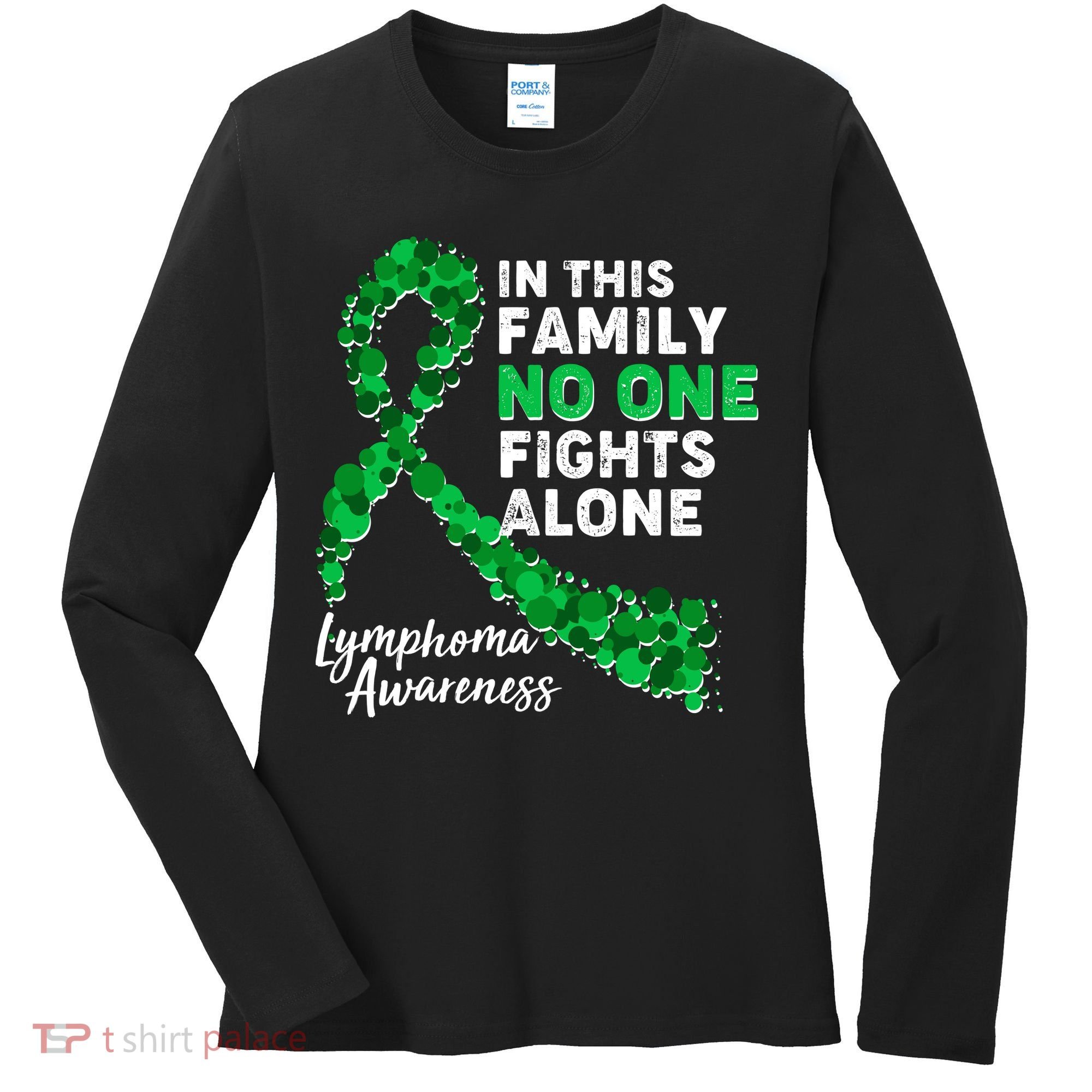 In This Family No One Fights Alone Lymphoma Awareness Women's Long Sleeve Shirt
