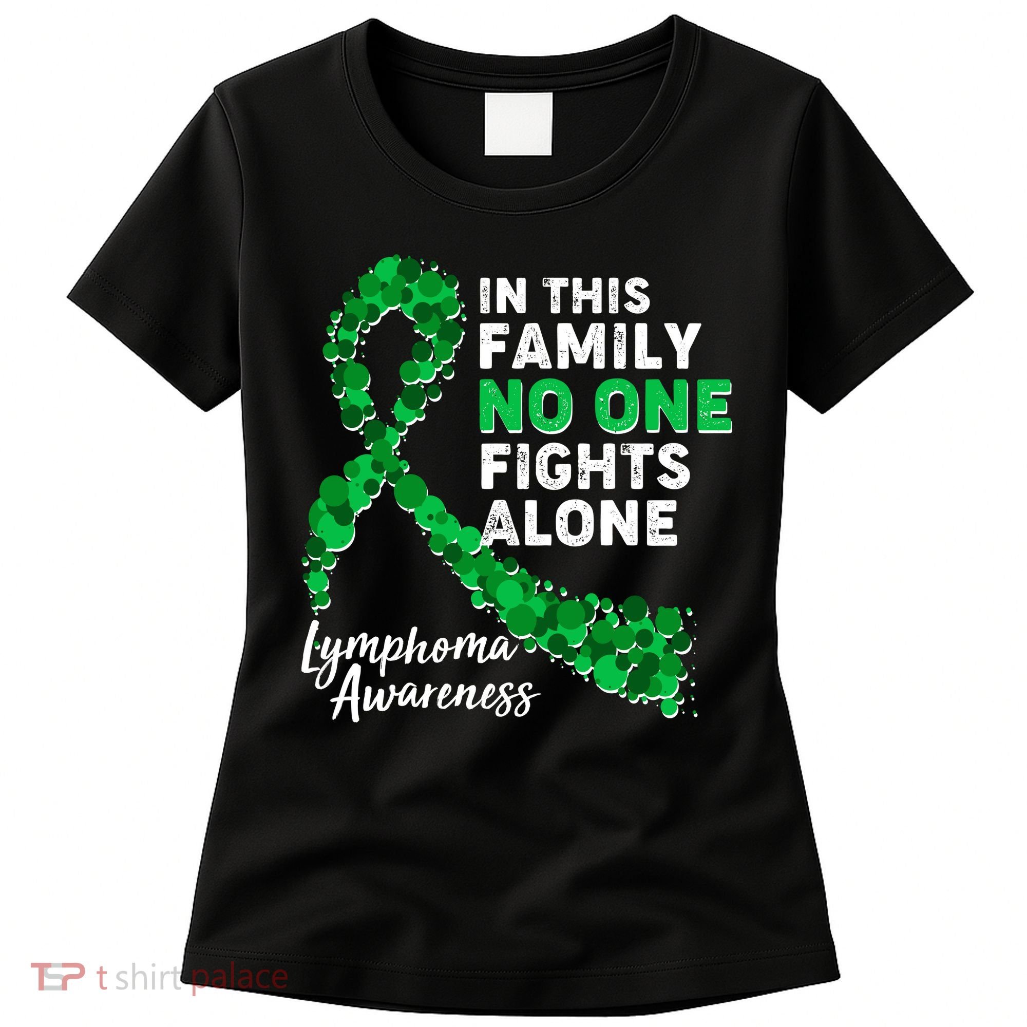 In This Family No One Fights Alone Lymphoma Awareness Women's T-Shirt