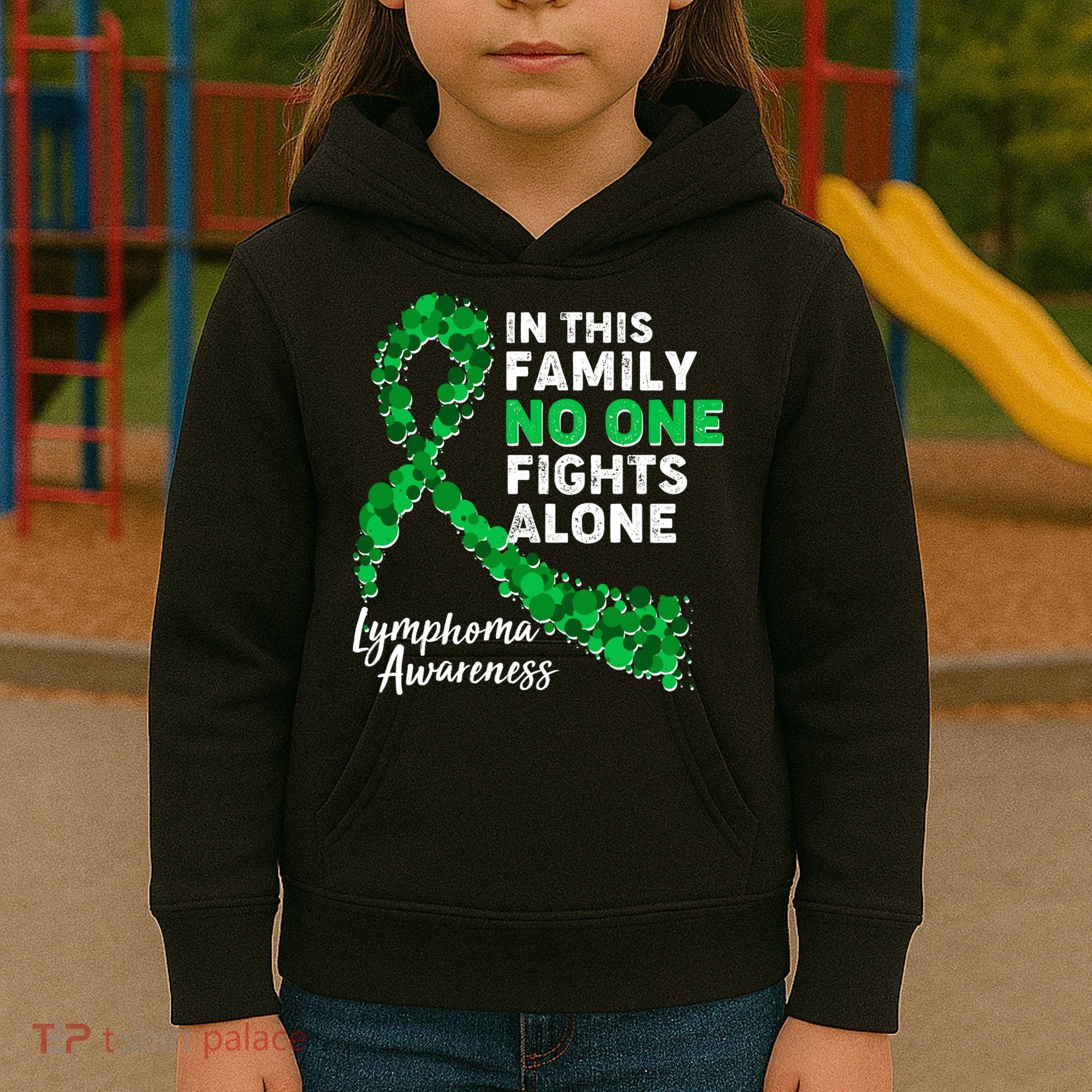 In This Family No One Fights Alone Lymphoma Awareness Kids Hoodie