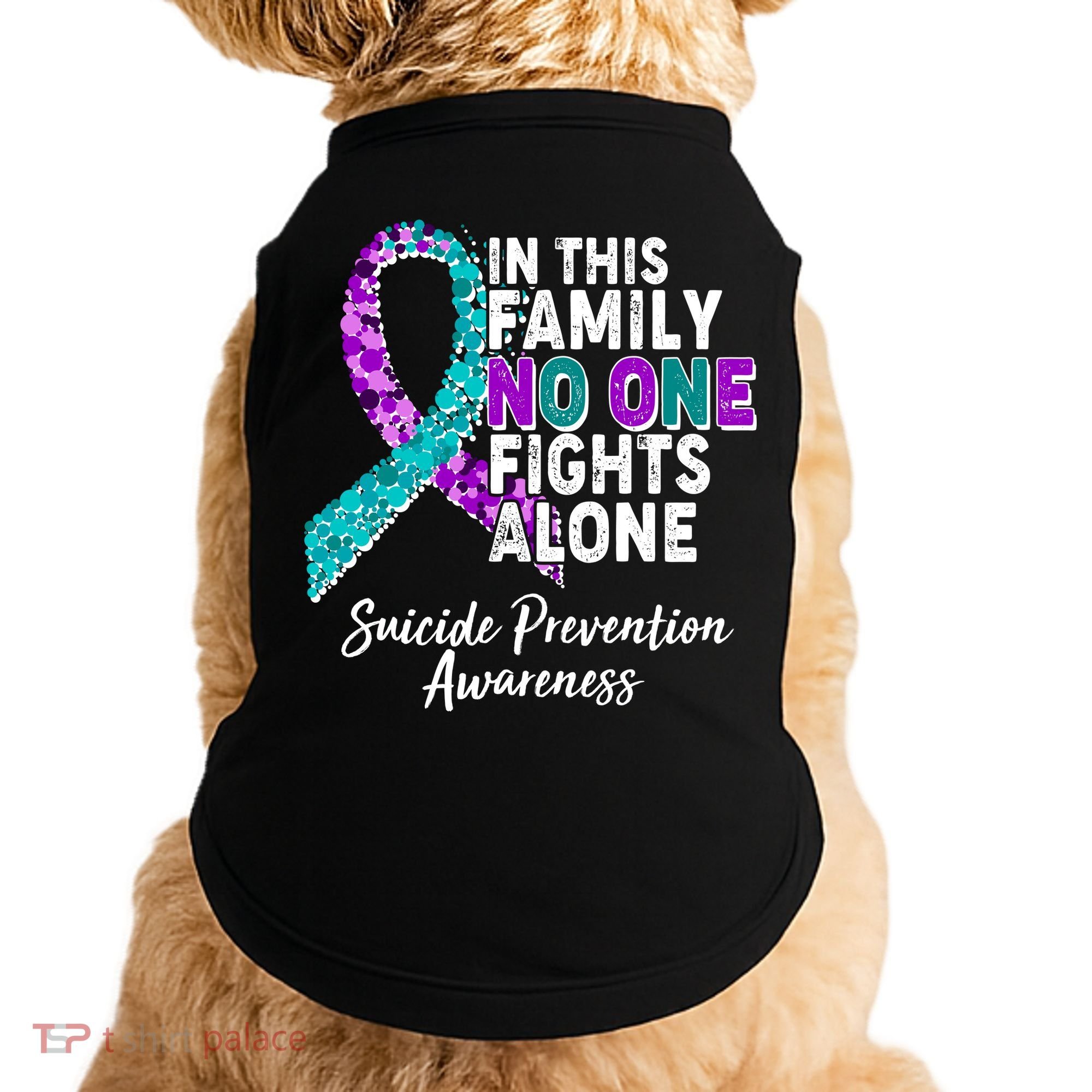 In This Family No One Fights Alone Suicide Prevention Awareness Doggie Tank