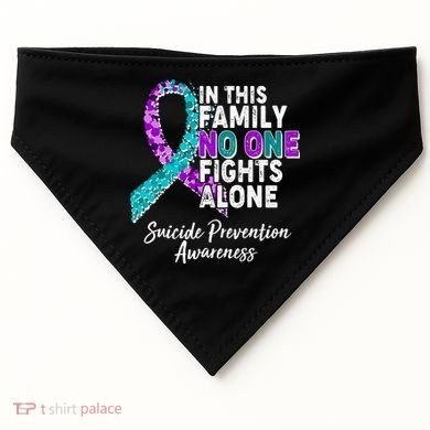 In This Family No One Fights Alone Suicide Prevention Awareness USA-Made Doggie Bandana