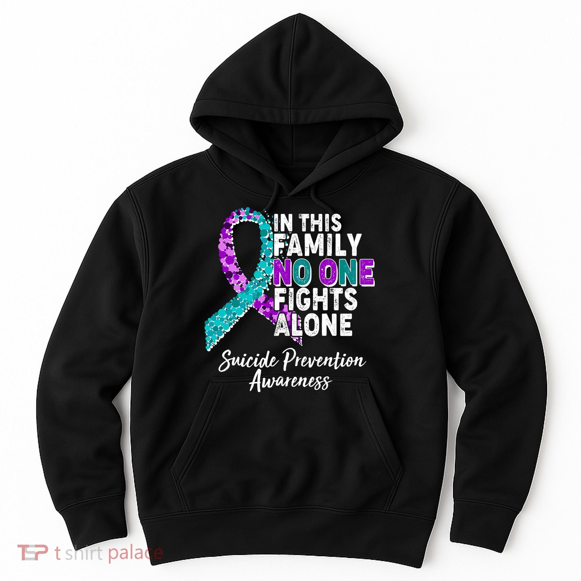 In This Family No One Fights Alone Suicide Prevention Awareness Hoodie