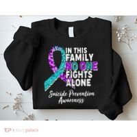 In This Family No One Fights Alone Suicide Prevention Awareness Sweatshirt thumb 2