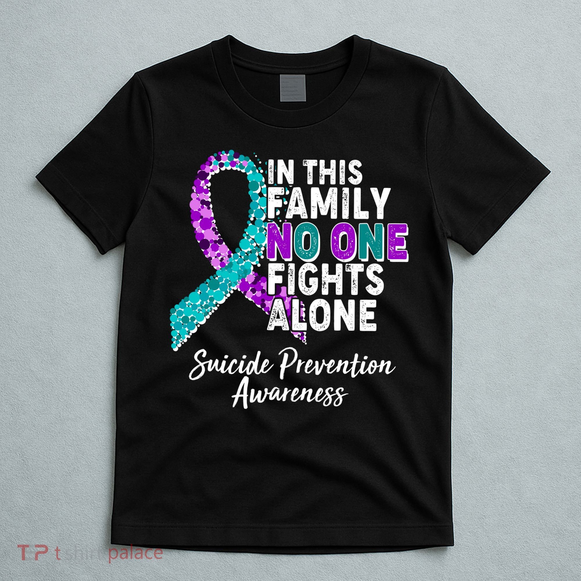 In This Family No One Fights Alone Suicide Prevention Awareness T-Shirt