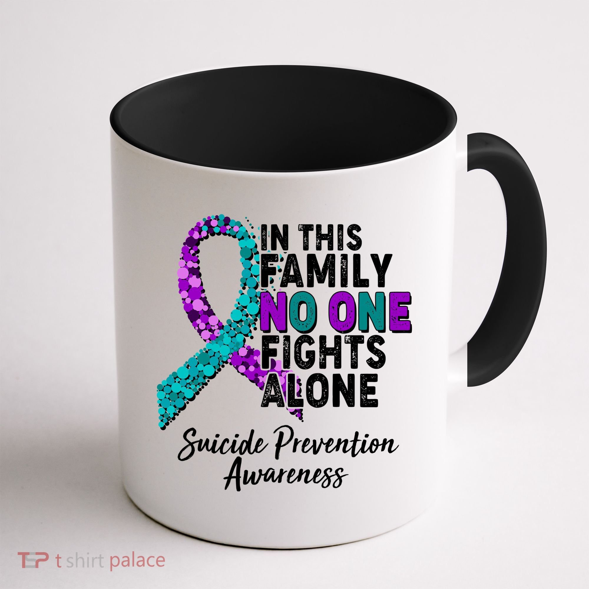 In This Family No One Fights Alone Suicide Prevention Awareness Coffee Mug