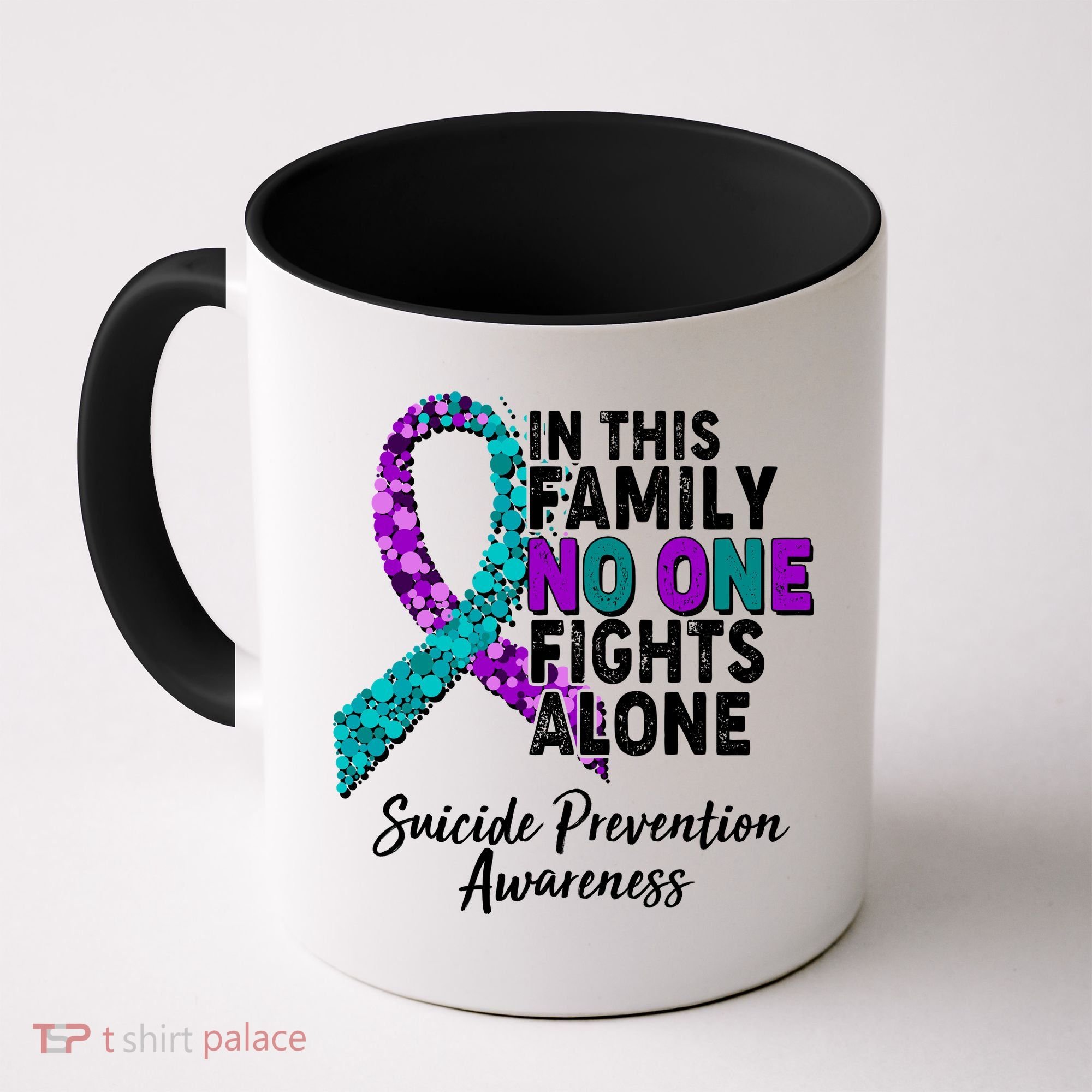 In This Family No One Fights Alone Suicide Prevention Awareness Coffee Mug