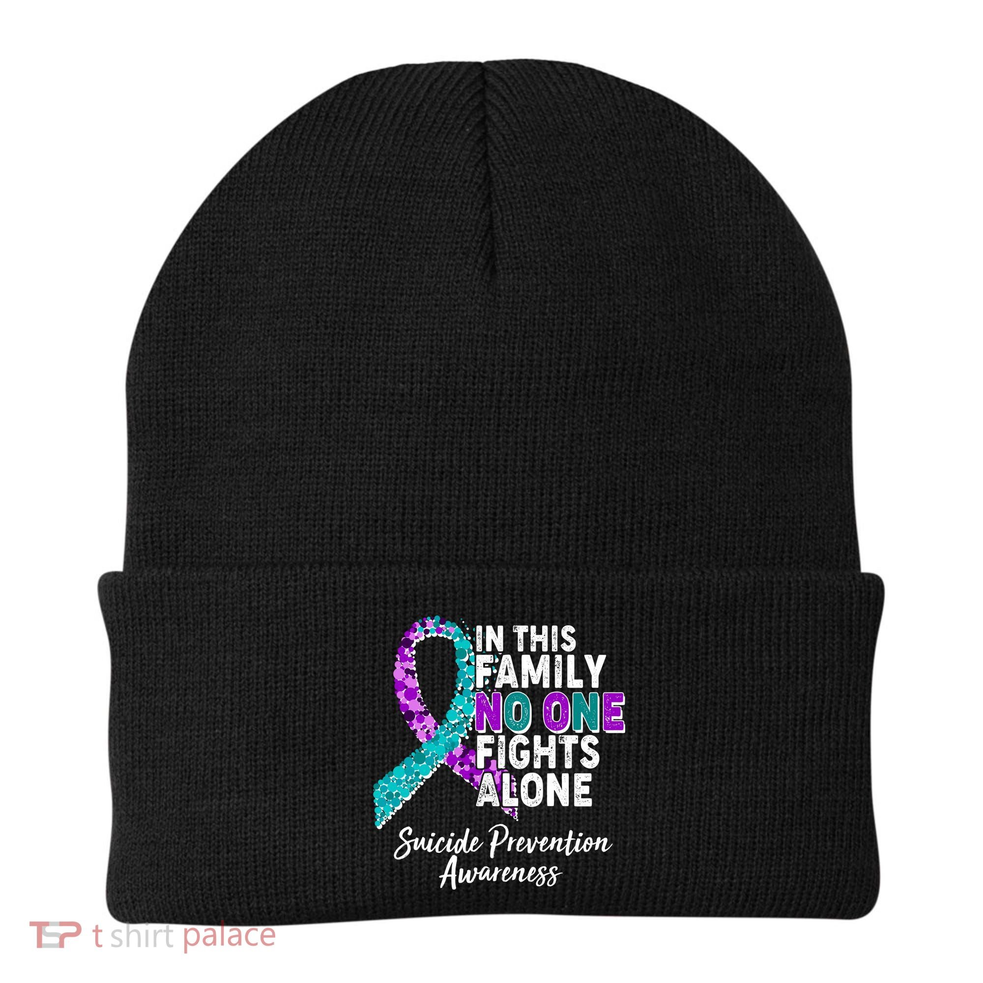 In This Family No One Fights Alone Suicide Prevention Awareness Beanie