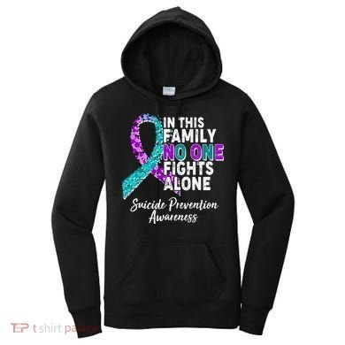 In This Family No One Fights Alone Suicide Prevention Awareness Women's Hoodie