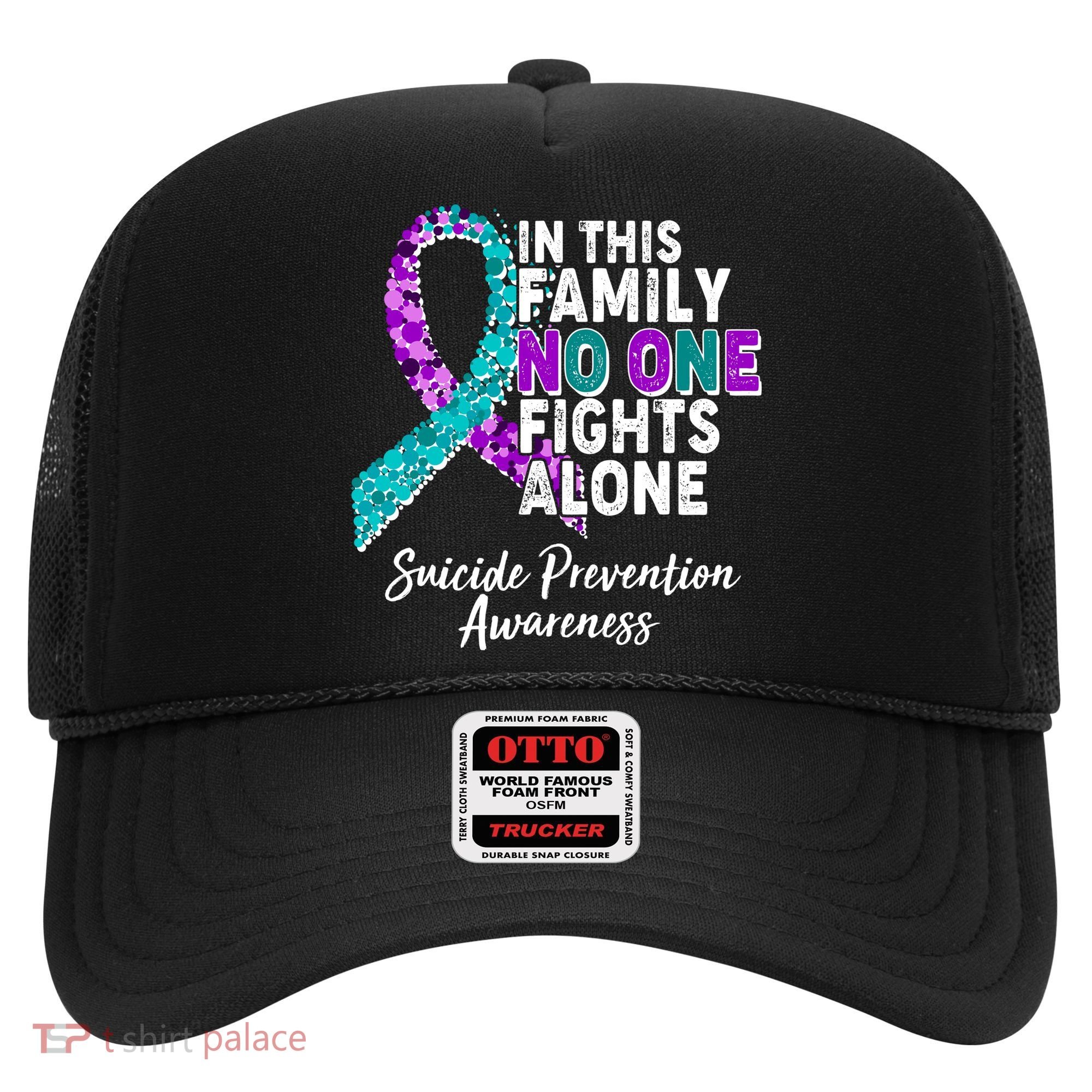 In This Family No One Fights Alone Suicide Prevention Awareness Hat