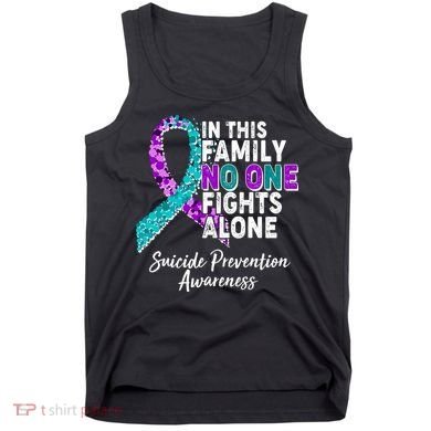 In This Family No One Fights Alone Suicide Prevention Awareness Tank Top