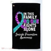 In This Family No One Fights Alone Suicide Prevention Awareness Golf Towel thumb 0