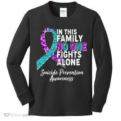 In This Family No One Fights Alone Suicide Prevention Awareness Kids Long Sleeve Shirt