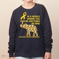In World Where You Can Be Childhood Cancer Awareness Women's Sweatshirt thumb 0