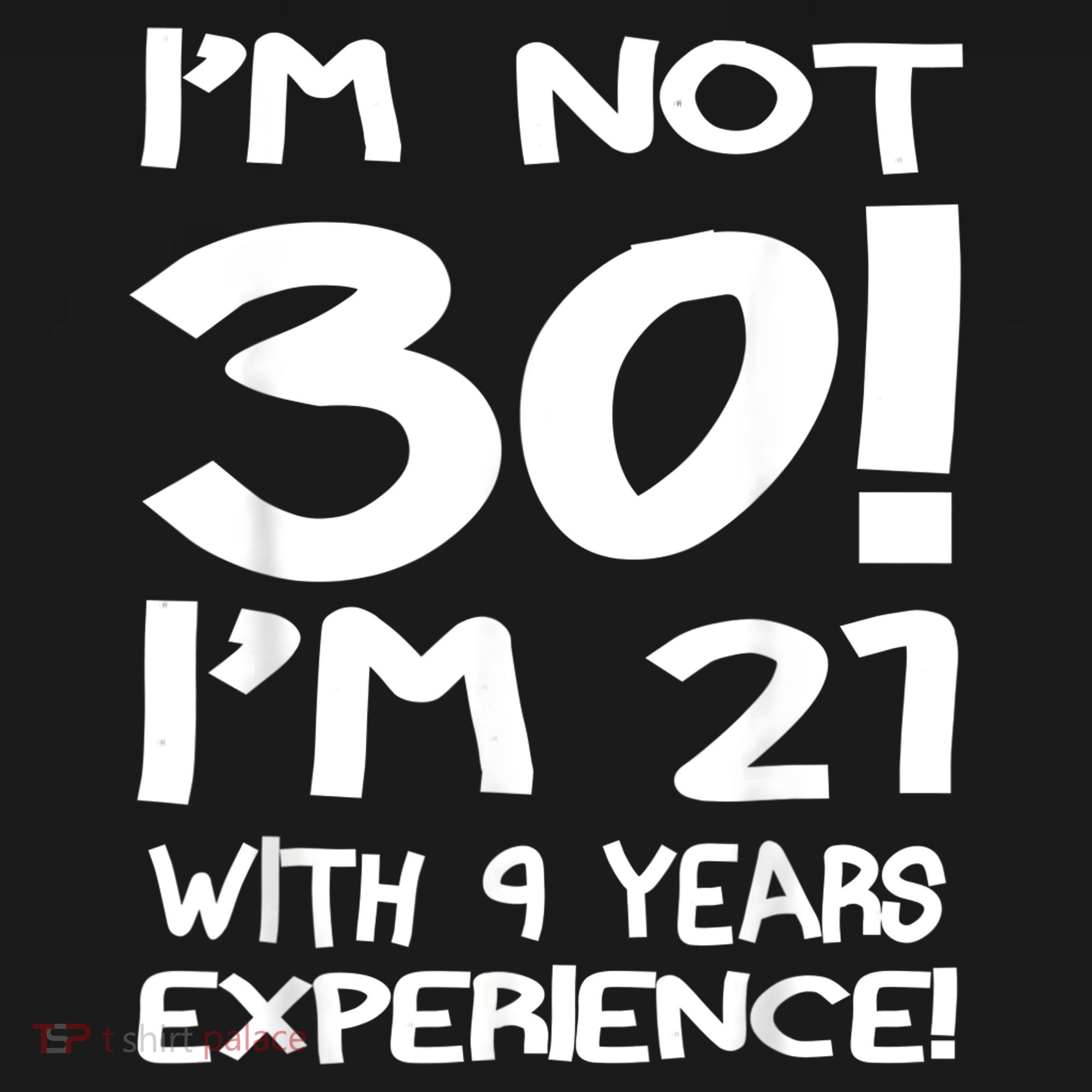 I'm not 30 I am 21 with 9 years experience 30th birthday Women's Hoodie