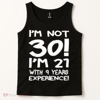 I'm not 30 I am 21 with 9 years experience 30th birthday Tank Top thumb 2