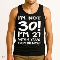 I'm not 30 I am 21 with 9 years experience 30th birthday Tank Top thumb 3