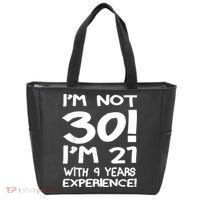 I'm not 30 I am 21 with 9 years experience 30th birthday Tote Bag thumb 0