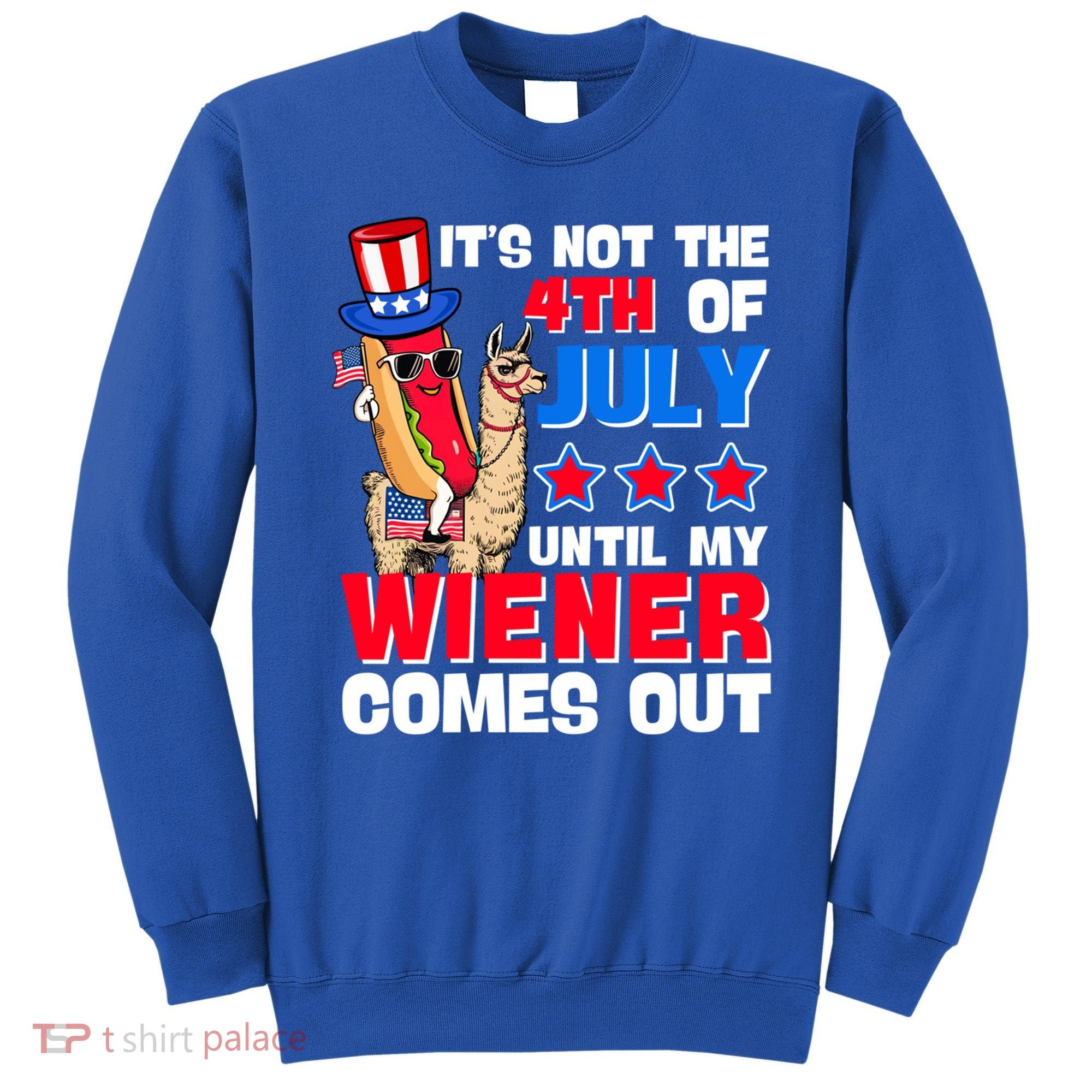ItS Not 4th Of July Until My Wiener Comes Out Hotdog Llama Gift Sweatshirt