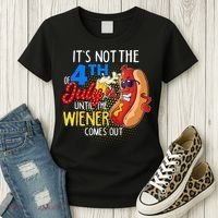 It's Not 4th Of July Until My Weiner Comes Out Funny Party Women's T-Shirt thumb 3