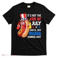 Its Not 4th Of July Until My Wiener Comes Out Funny HotDog T-Shirt thumb 0