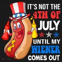 Its Not 4th Of July Until My Wiener Comes Out Funny HotDog Women's Hoodie thumb 2