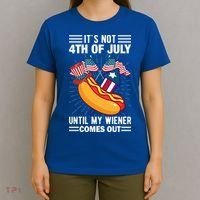 Its Not 4th Of July Until My Wiener Comes Out Funny HotDog T-Shirt thumb 4