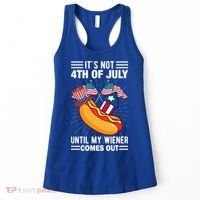 Its Not 4th Of July Until My Wiener Comes Out Funny HotDog Women's Tank Top thumb 0